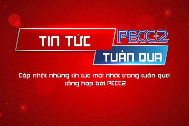 BẢN TIN PECC2 - TUẦN 1 & TUẦN 2 NĂM 2025